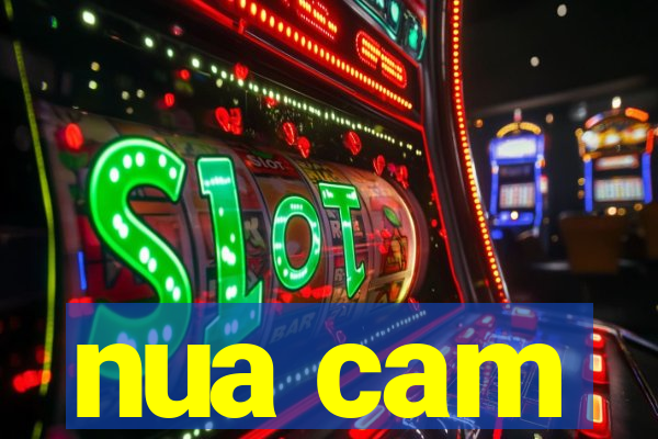 nua cam